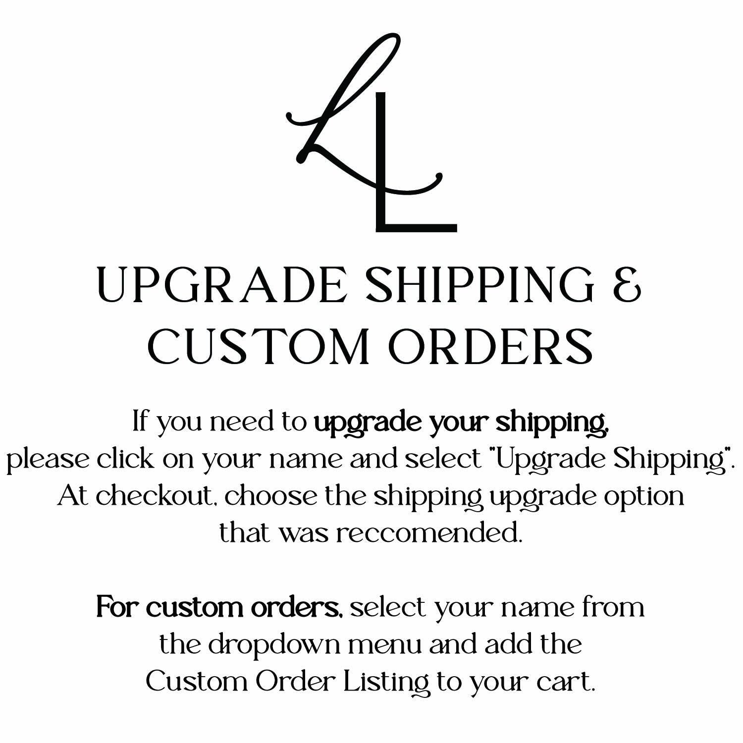 Custom Orders / Upgrade Shipping