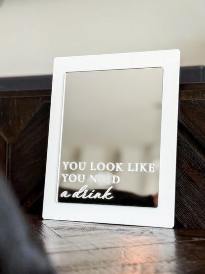 You Look Like You Need a Drink | Bar Sign for Wedding | Mirror Signage | Open Bar | Funny Wedding Ideas