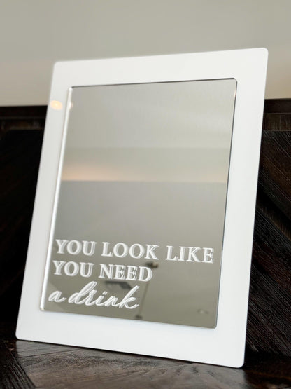You Look Like You Need a Drink | Bar Sign for Wedding | Mirror Signage | Open Bar | Funny Wedding Ideas