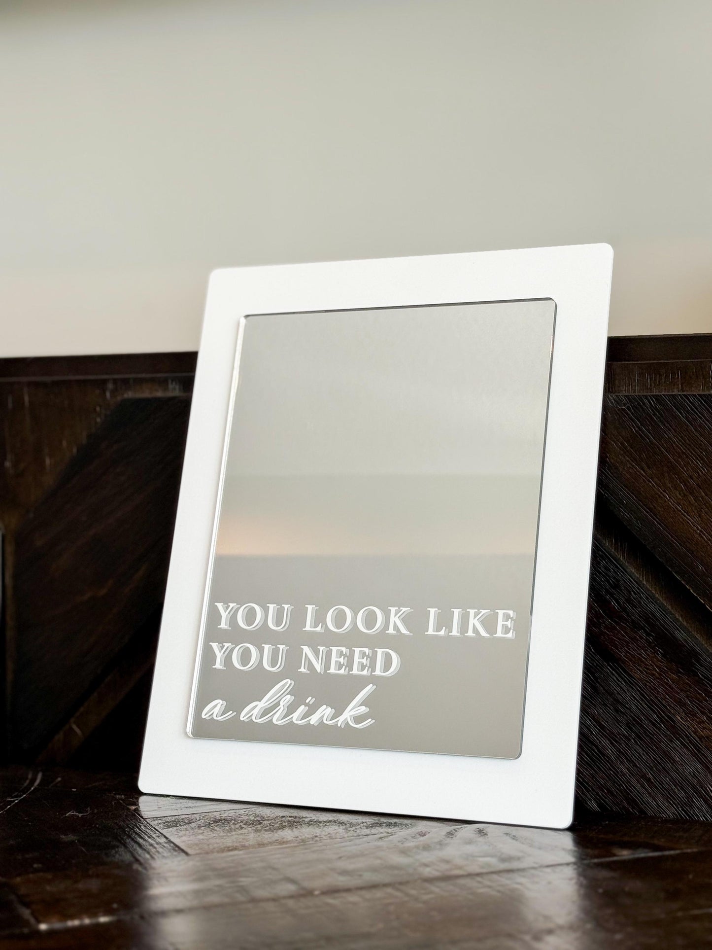 You Look Like You Need a Drink | Bar Sign for Wedding | Mirror Signage | Open Bar | Funny Wedding Ideas