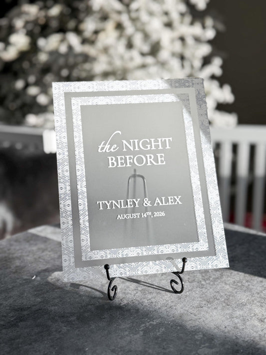 The Night Before Sign | Rehearsal Dinner Welcome Sign | Frosted Acrylic Wedding Sign | Lace Texture | Custom Event Sign
