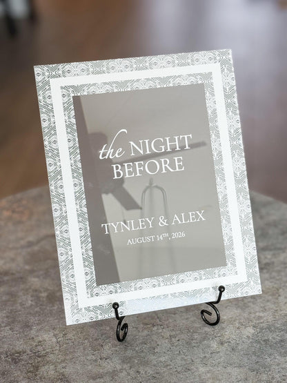 The Night Before Sign | Rehearsal Dinner Welcome Sign | Frosted Acrylic Wedding Sign | Lace Texture | Custom Event Sign