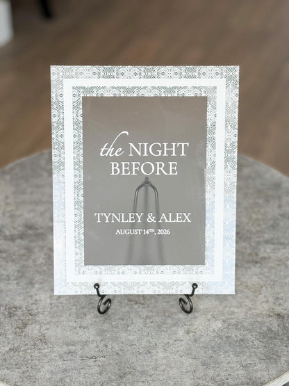 The Night Before Sign | Rehearsal Dinner Welcome Sign | Frosted Acrylic Wedding Sign | Lace Texture | Custom Event Sign