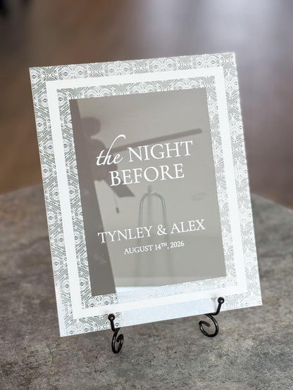The Night Before Sign | Rehearsal Dinner Welcome Sign | Frosted Acrylic Wedding Sign | Lace Texture | Custom Event Sign