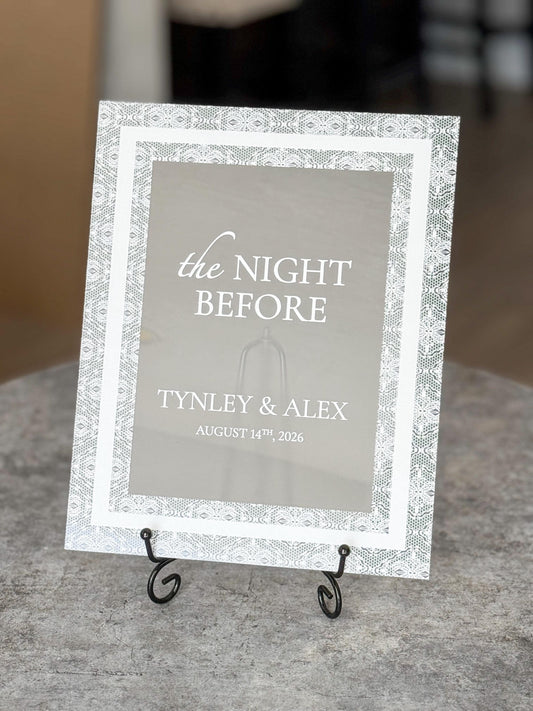 The Night Before Sign | Rehearsal Dinner Welcome Sign | Frosted Acrylic Wedding Sign | Lace Texture | Custom Event Sign