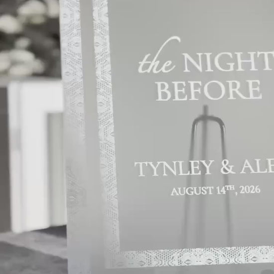 The Night Before Sign | Rehearsal Dinner Welcome Sign | Frosted Acrylic Wedding Sign | Lace Texture | Custom Event Sign