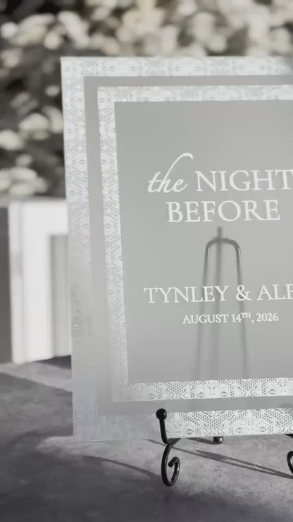 The Night Before Sign | Rehearsal Dinner Welcome Sign | Frosted Acrylic Wedding Sign | Lace Texture | Custom Event Sign