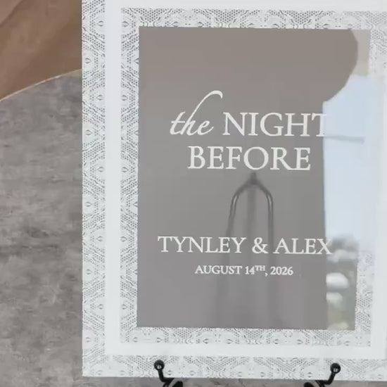 The Night Before Sign | Rehearsal Dinner Welcome Sign | Frosted Acrylic Wedding Sign | Lace Texture | Custom Event Sign