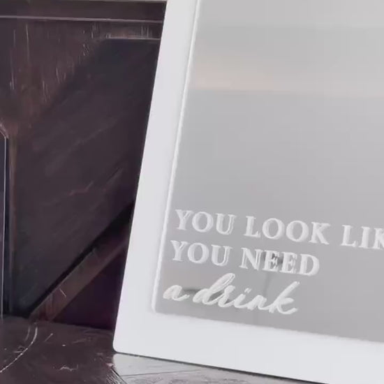 You Look Like You Need a Drink | Bar Sign for Wedding | Mirror Signage | Open Bar | Funny Wedding Ideas